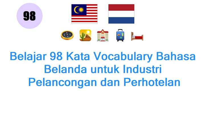 Belajar 98 Kata Vocabulary Bahasa Belanda untuk Industri: Pelancongan dan Perhotelan